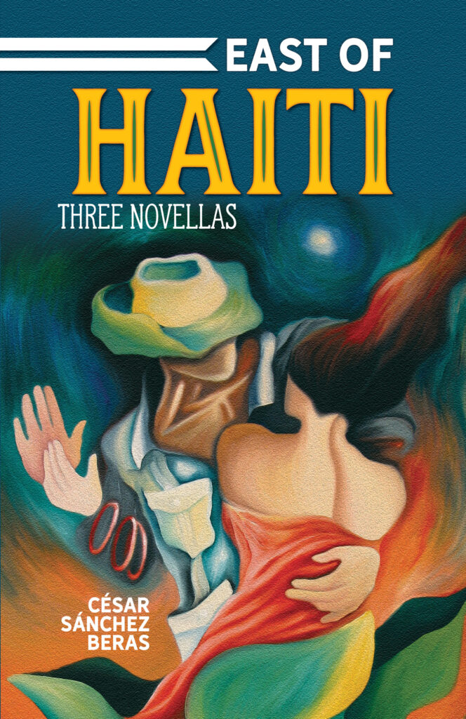 East of Haiti: Three Novellas - Arte Publico Press